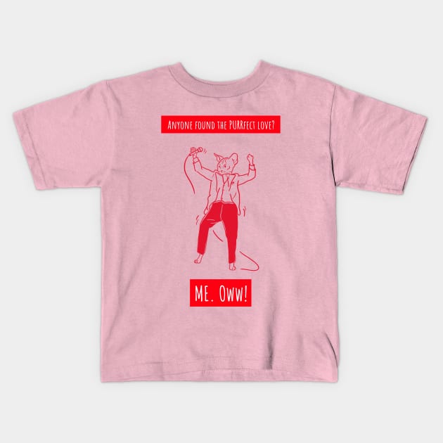 Anyone found the perfect love? Me...Oww (Red) Kids T-Shirt by Farm Chick Chux